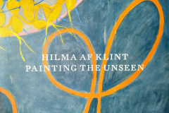 Hilma af Klint Painting the Unseen